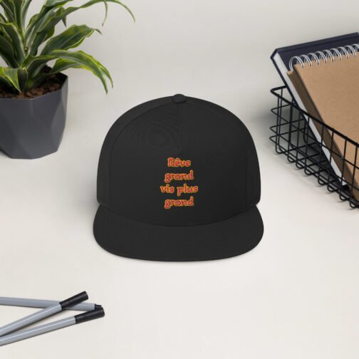 Casquette à visière plate - Rêve grand vis plus grand – Style affirmé pour ceux qui voient loin