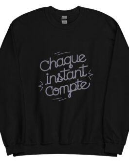 Sweat col rond homme et femme – Chaque instant compte