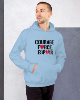 Sweat à capuche pour homme et femme – Courage Force Espoir