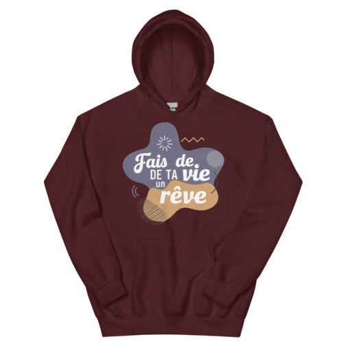 Sweat à capuche pour homme et femme - Fais de ta vie un rêve – Image 6