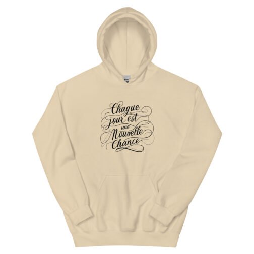 Sweat à capuche pour homme et femme - Chaque jour est une nouvelle chance – Image 4