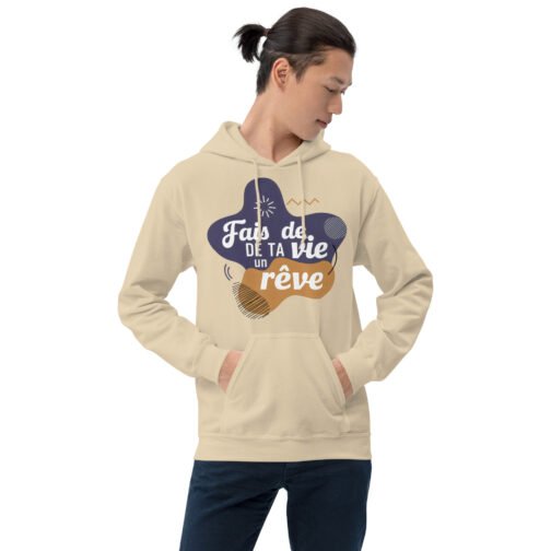 Sweat à capuche pour homme et femme - Fais de ta vie un rêve – Image 3