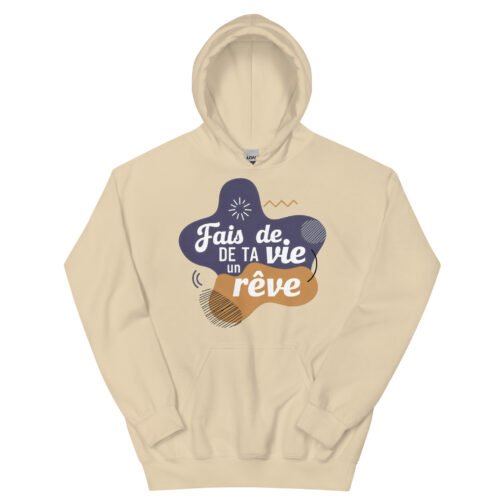 Sweat à capuche pour homme et femme - Fais de ta vie un rêve – Image 8