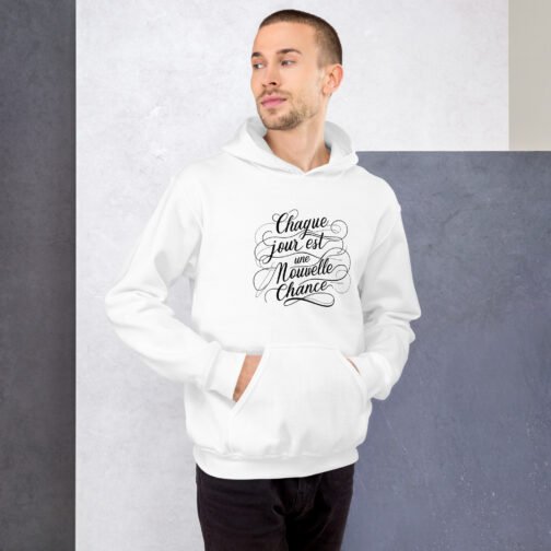 Sweat à capuche pour homme et femme - Chaque jour est une nouvelle chance – Image 3