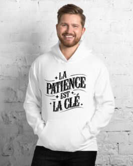 Sweat à capuche pour homme et femme – La patience est la clé