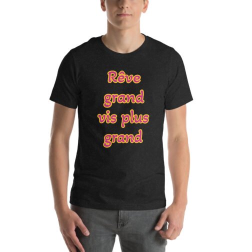 T-shirt personnalisé pour homme et femme - Rêve grand vis plus grand – Image 3