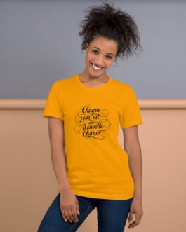 T-shirt personnalisé homme et femme – Chaque jour est une nouvelle chance