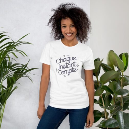 T-shirt personnalisé "Chaque instant compte" pour homme et femme – Un rappel inspirant au quotidien – Image 8